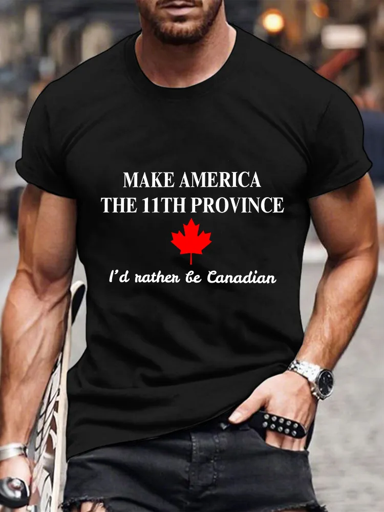 Men'S Make America The 11th Province I'D Rather Be Canadian T-Shirt