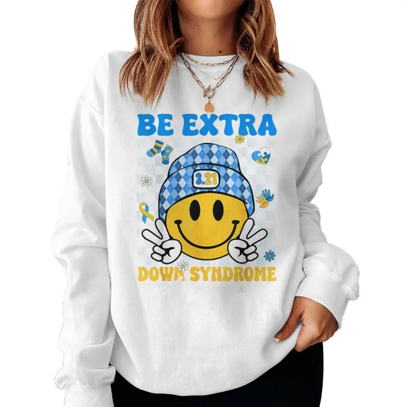 Groovy Be Extra Smile Face Down Syndrome Awareness Women Women Sweatshirt