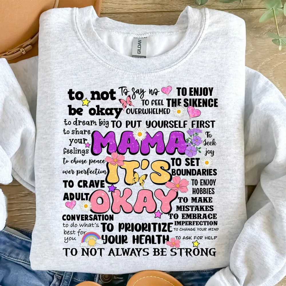 Mama It'S Okay To Prioritize Your Health Printed Round Neck Long Sleeve Sweatshirts