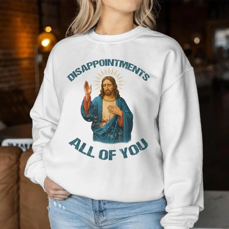 Vintage Disappointments All Of You Fun Retro Christian Meme Women Sweatshirt