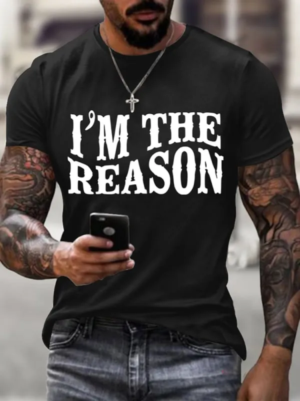 Men'S Shirt I'M The Reason T-Shirt