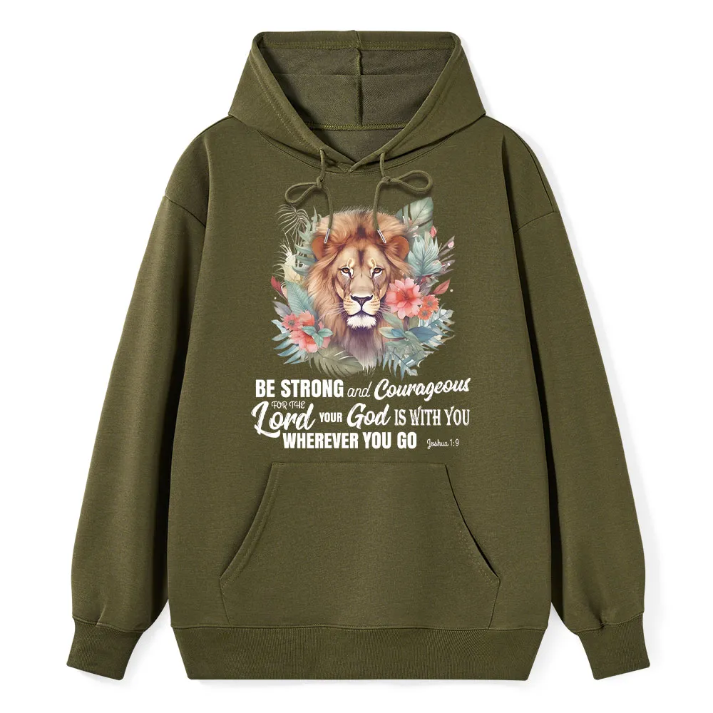 Be Strong And Courageous Lion Christian Hoodie