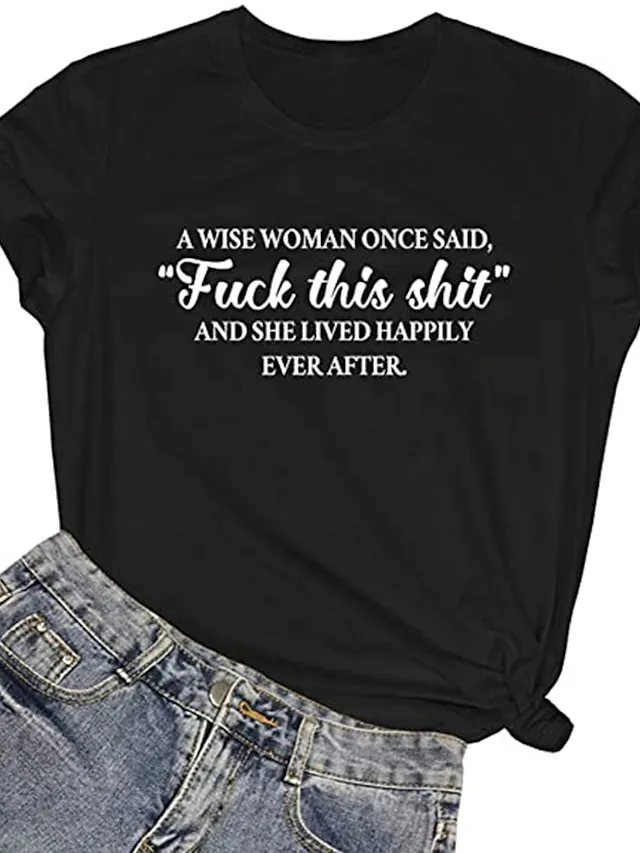 womens a wise woman once said graphic cute cotton funny tees gift ideas black small