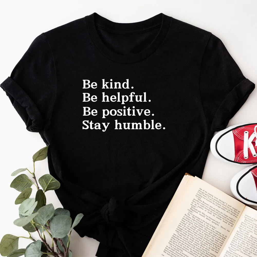 Be Kind Be Helpful Be Positive Stay Humble Print Round Neck Short Sleeve T-Shirt