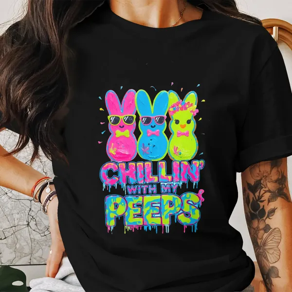 Easter Chillin With My Peeps Printed Round Neck Short Sleeve T-Shirt