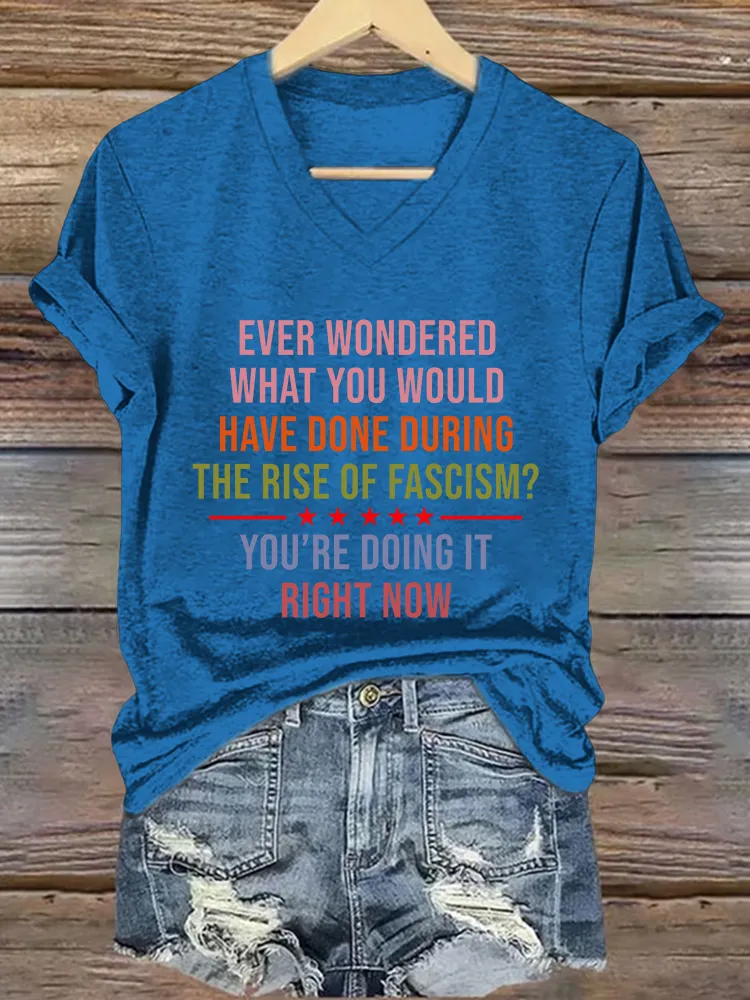 Women'S Ever  Wondered What You Would Have Done During The Rise Of Fascism You Are Doing It Right Now Canada Will Never Yield To Tru.P T-Shirt