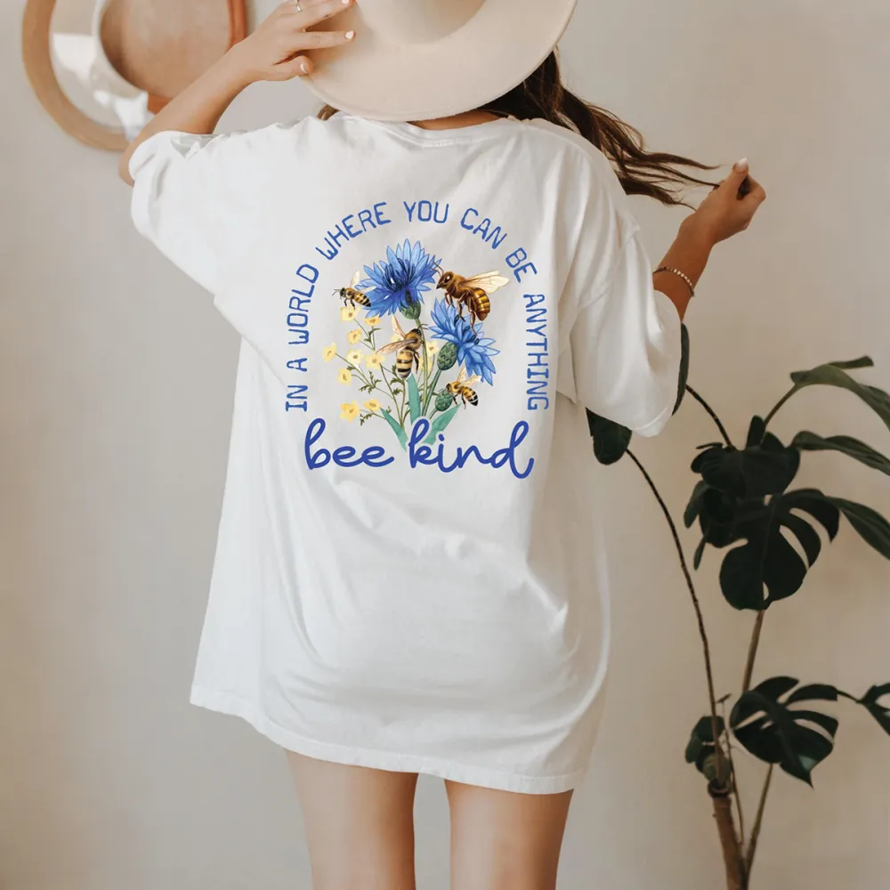 T-shirt In A World Where You Can Be Anyhing Bee Kind Women Printed Round Neck Short Sleeve