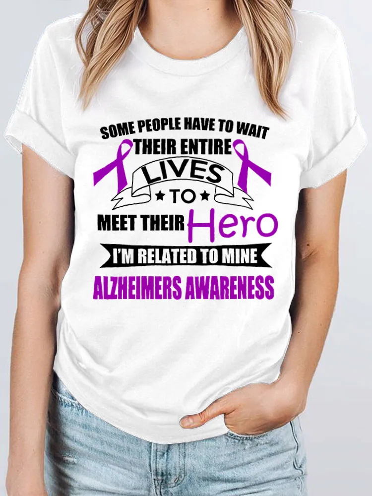 󠁪Some People Have To Wait Their Entire Lives To Meet Their Hero I'm Related To Mine Alzheimers Awareness