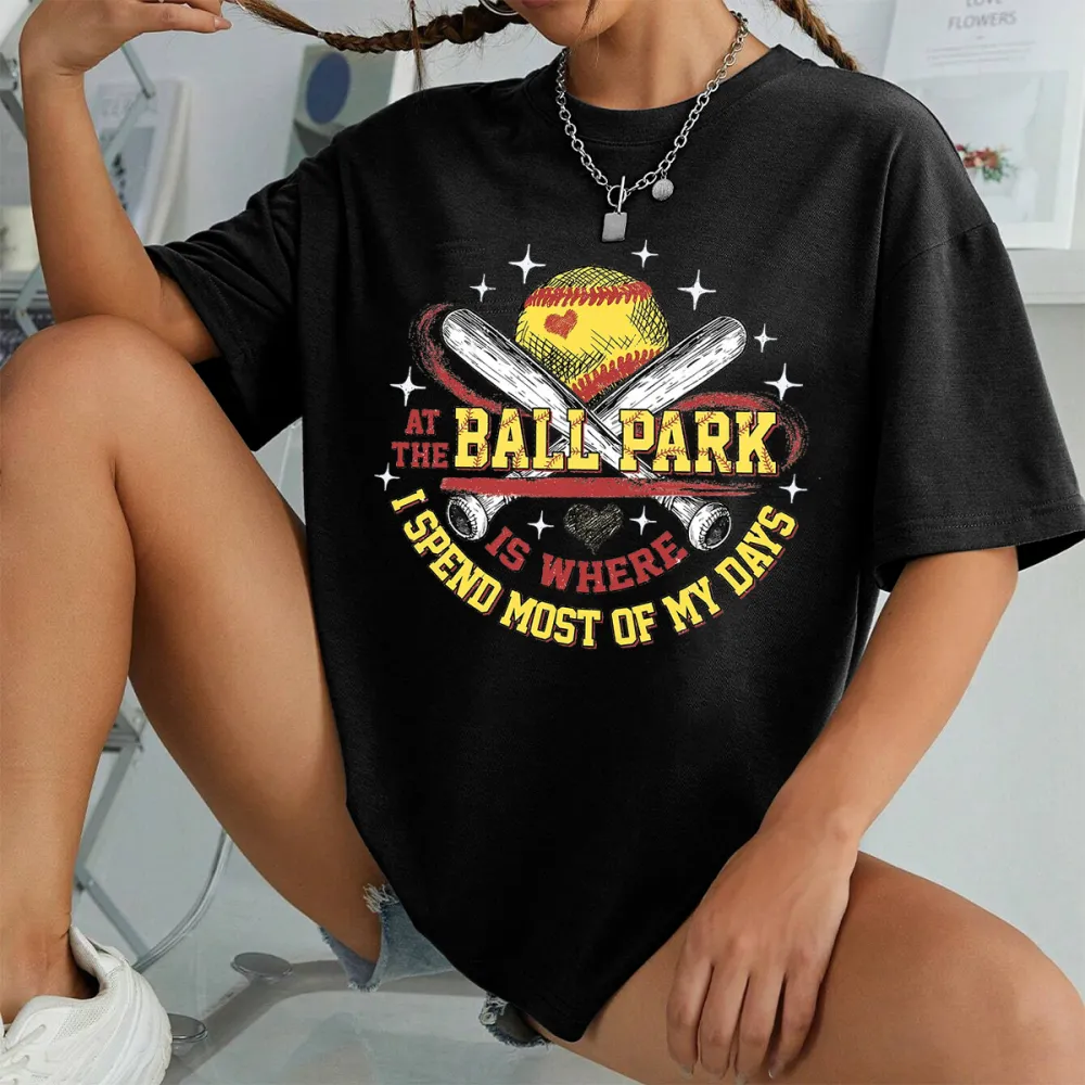 At The Ball Park Is Where I Spend Most Of My Days Printed Round Neck Short Sleeve T-Shirt
