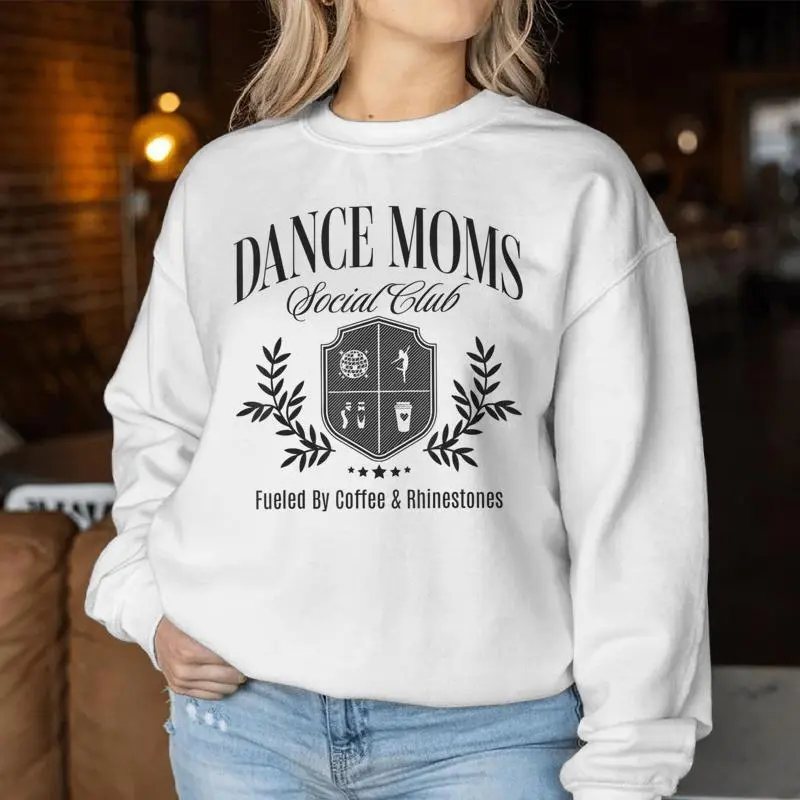 Dance Moms Social Mother's Day Club Dancing Mom Life Women Women Sweatshirt