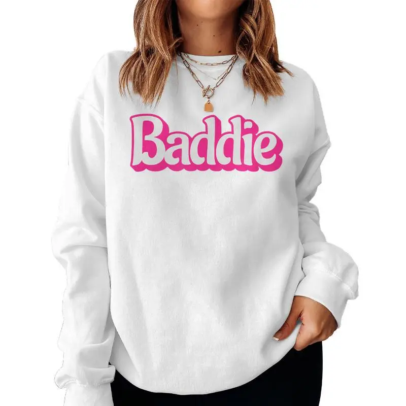 Baddie For Confident Girls And Women Women Sweatshirt