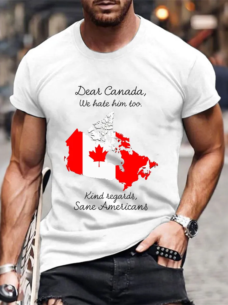 Men'S Dear Canada We Hate Him Too T-Shirt