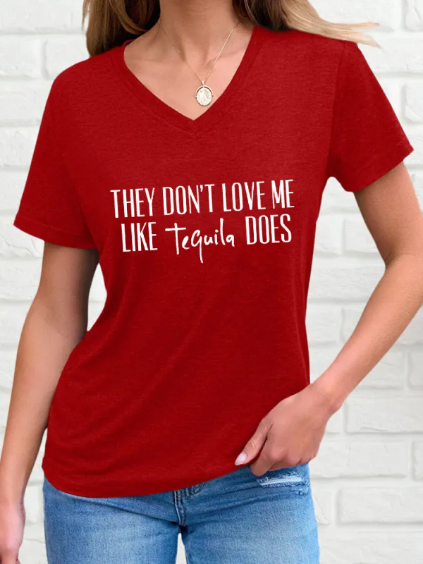 Woman's They Don'T Love Me Like Tequila Does V-Neck And Short Sleeves T-Shirt