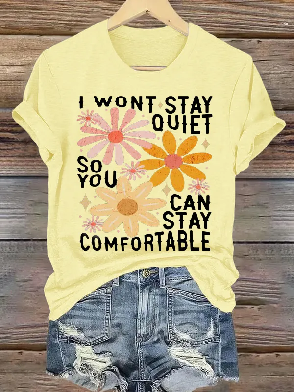 Women'S FDT “I Won'T Stay Quiet So You Can Stay Comfortable Retro Floral” Print Casual T-Shirt