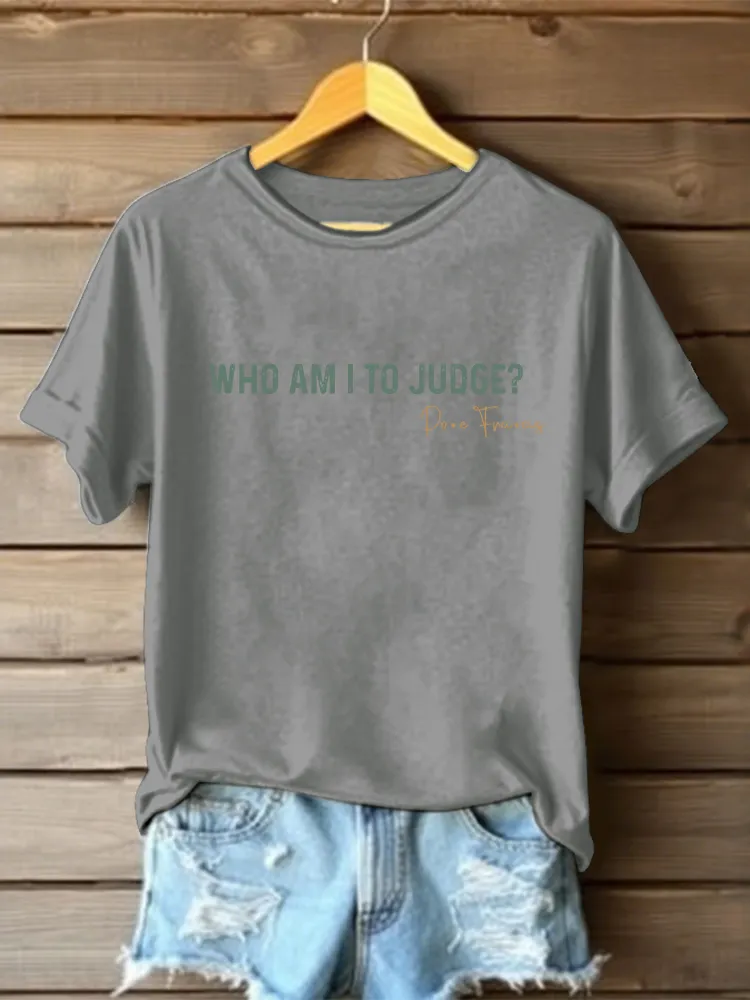 Women's Who Am I To Judge Rest In Peace 1936-2025 Print Short Sleeve Round Neck Cotton T-Shirt