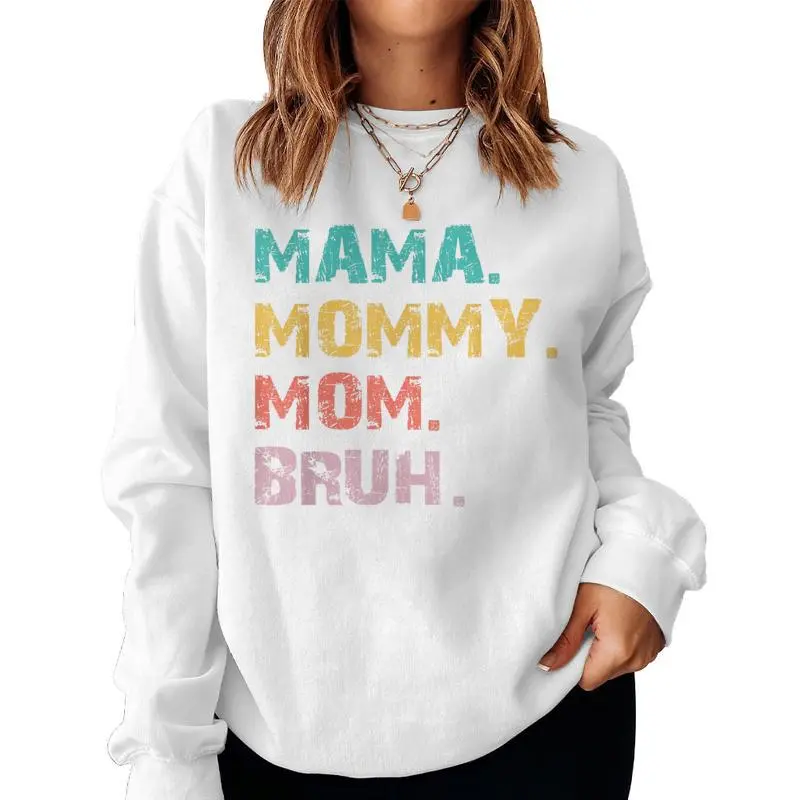 Mama Mommy Mom Bruh Retro Quote Women Sweatshirt