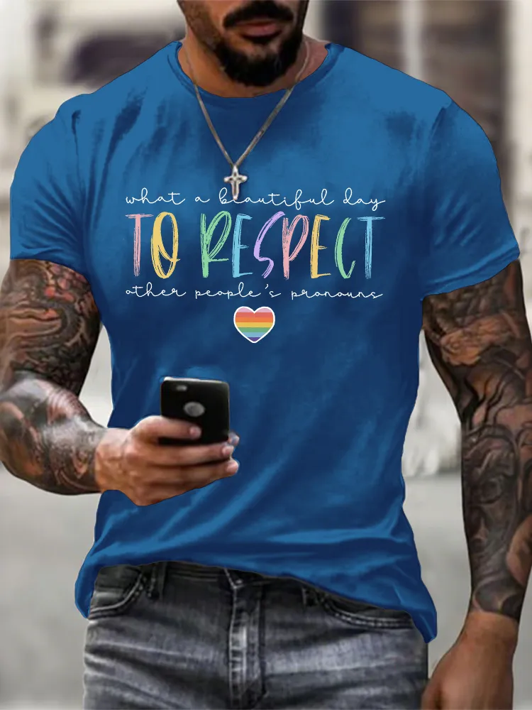 Men'S What A Beautiful Day To Respect Then People'S Pronouns T-Shirt