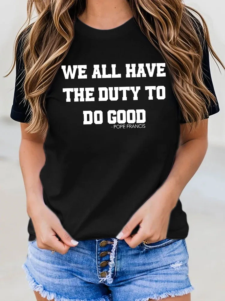 Women'S We All Have The Duty To Do Good Pope Francis T-Shirt