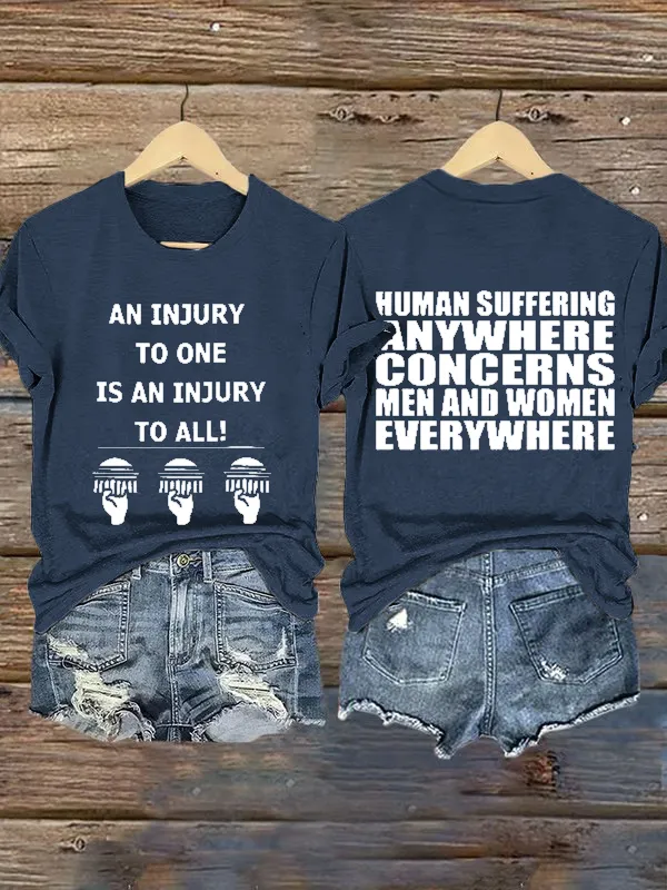 Retro An Injury To One Is An Injury To All Human Suffering Anywhere Concerns Men And Women Everywhere Print T-Shirt