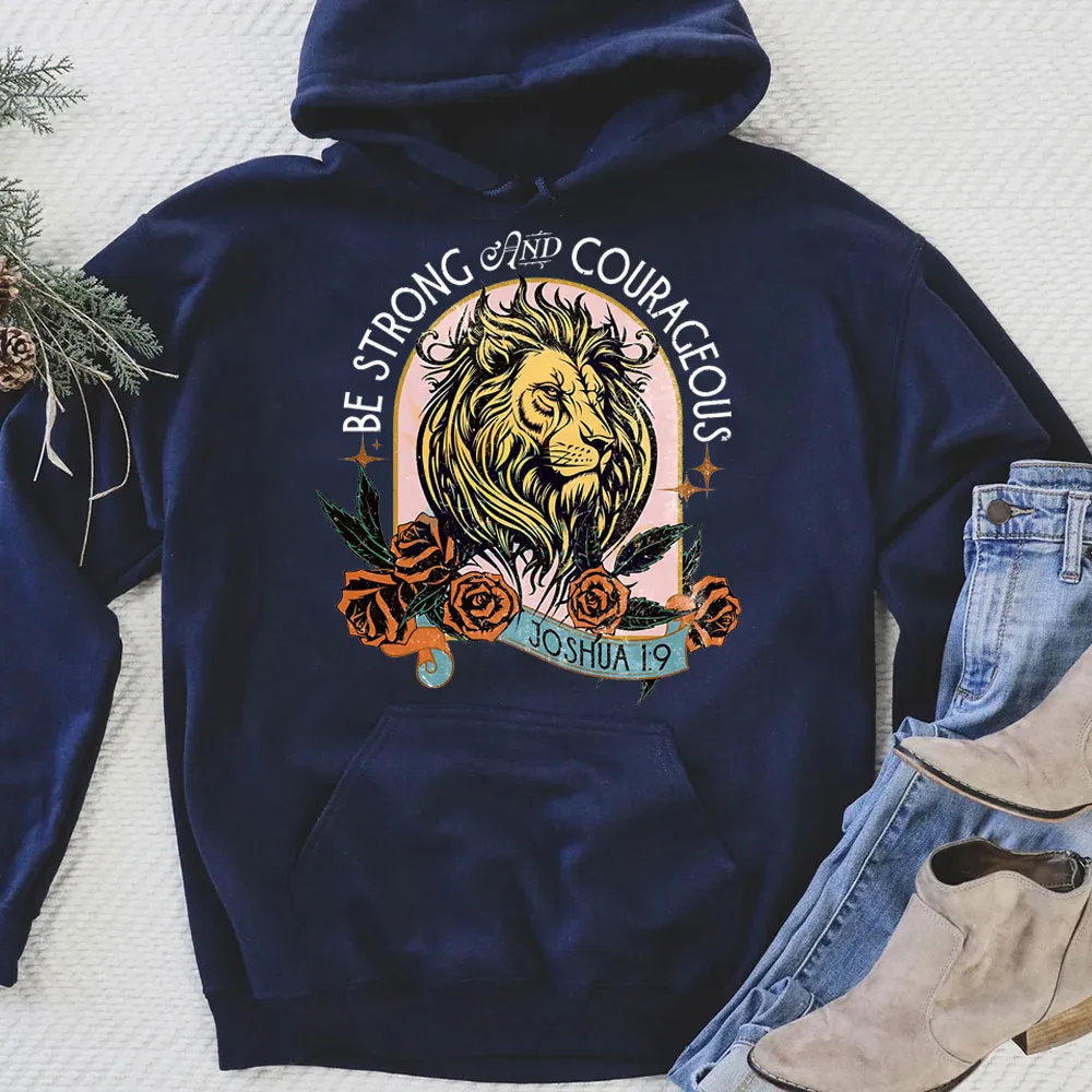 Be Strong And Courageous Christian Hoodie