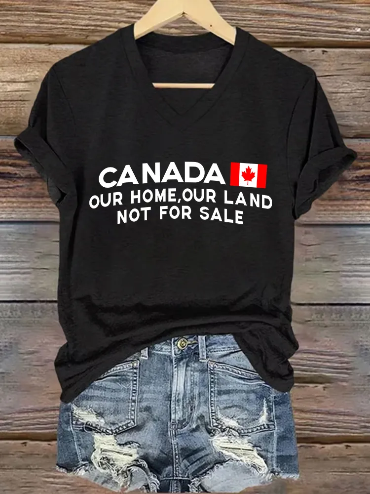 Women'S Canada Our Home Our Land Not For Sale We Will Never Yield To Tru.P T-Shirt