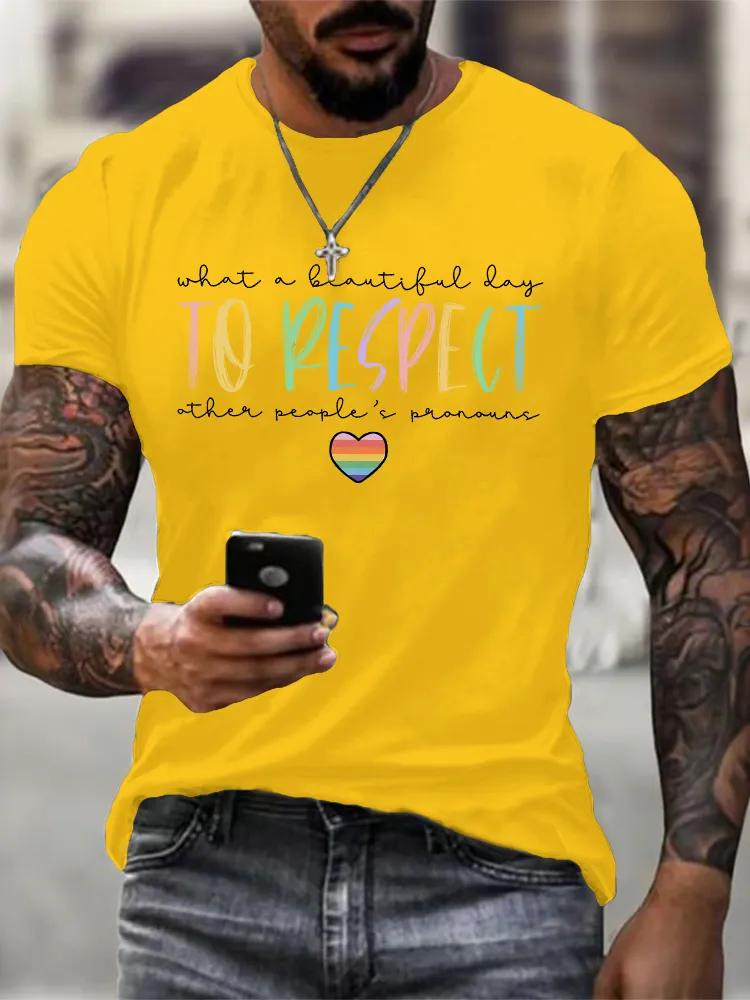 Men'S What A Beautiful Day To Respect Then People'S Pronouns T-Shirt