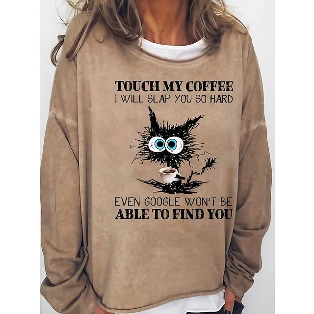 Women's Sweatshirt Pullover Cat Active Vintage Streetwear Print Pink Red Navy Blue touch my coffee i will slap you so hard even google won't be able to find you Loose Fit Daily Sports Round Neck Long