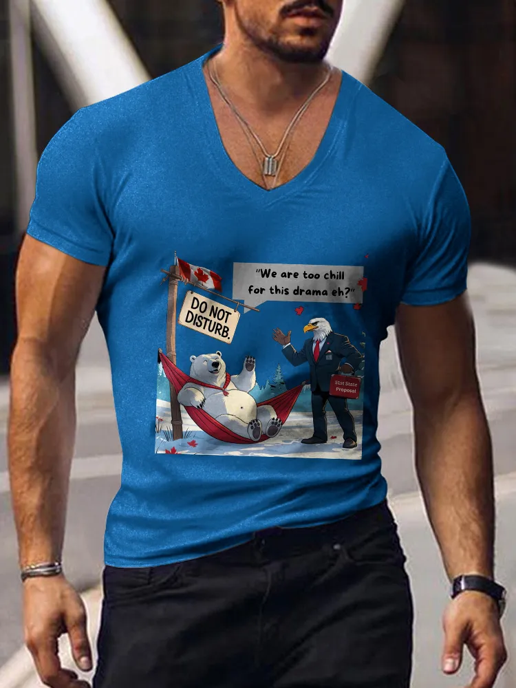 Men's Do Not Disturb We Are Too Chjill For This Drama Eh Short Sleeves V-Neck Pure Cotton T-Shirt