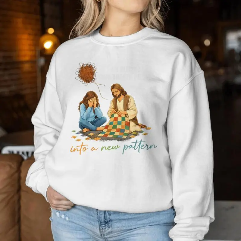 I Am Piecing Your Broken Pieces Into A New Pattern Christian Women Sweatshirt