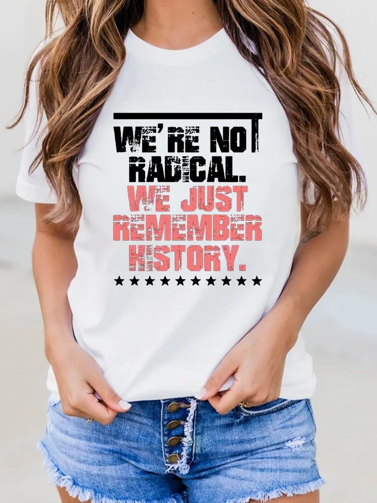 Women’S FDT We’Re Not Radica We Just Remember History Print Casual T-Shirt