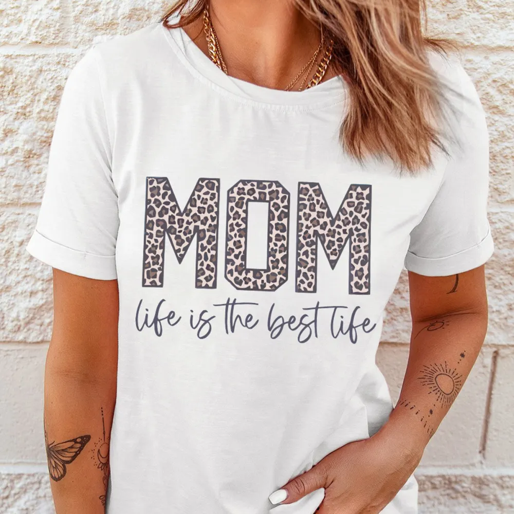 Mom Life Is The Best Life Print Round Neck Short Sleeve T-Shirt