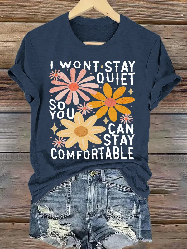Women'S FDT “I Won'T Stay Quiet So You Can Stay Comfortable Retro Floral” Print Casual T-Shirt