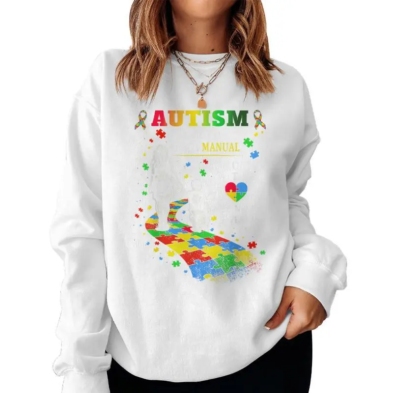 Autism Awareness  Doesn't Come With A Manual Autism Mom Women Sweatshirt