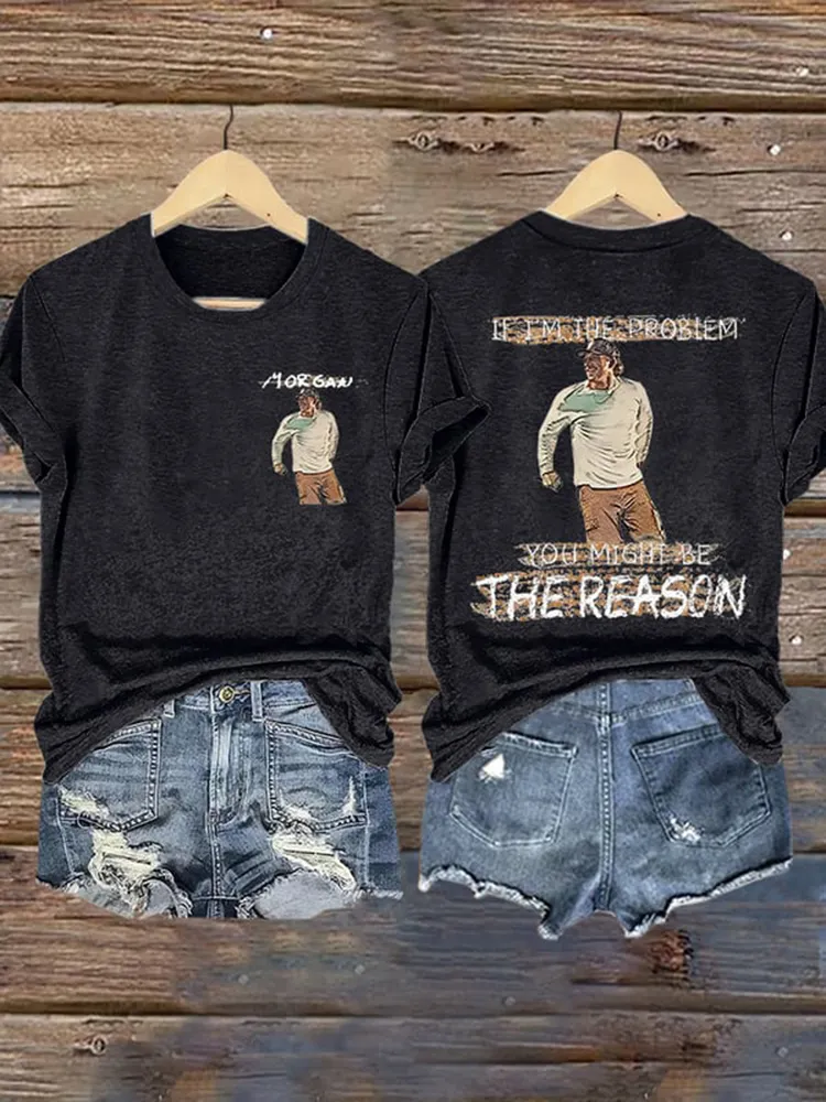 Women'S Morgan, If I'M The Problem You Might Be The Reason V-Neck T-Shirt