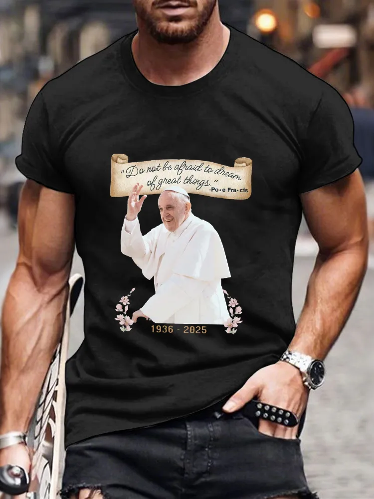 Men's Do Not Ba Afraid To Dream Of Great Things  Print Short Sleeve Round Neck Cotton T-Shirt