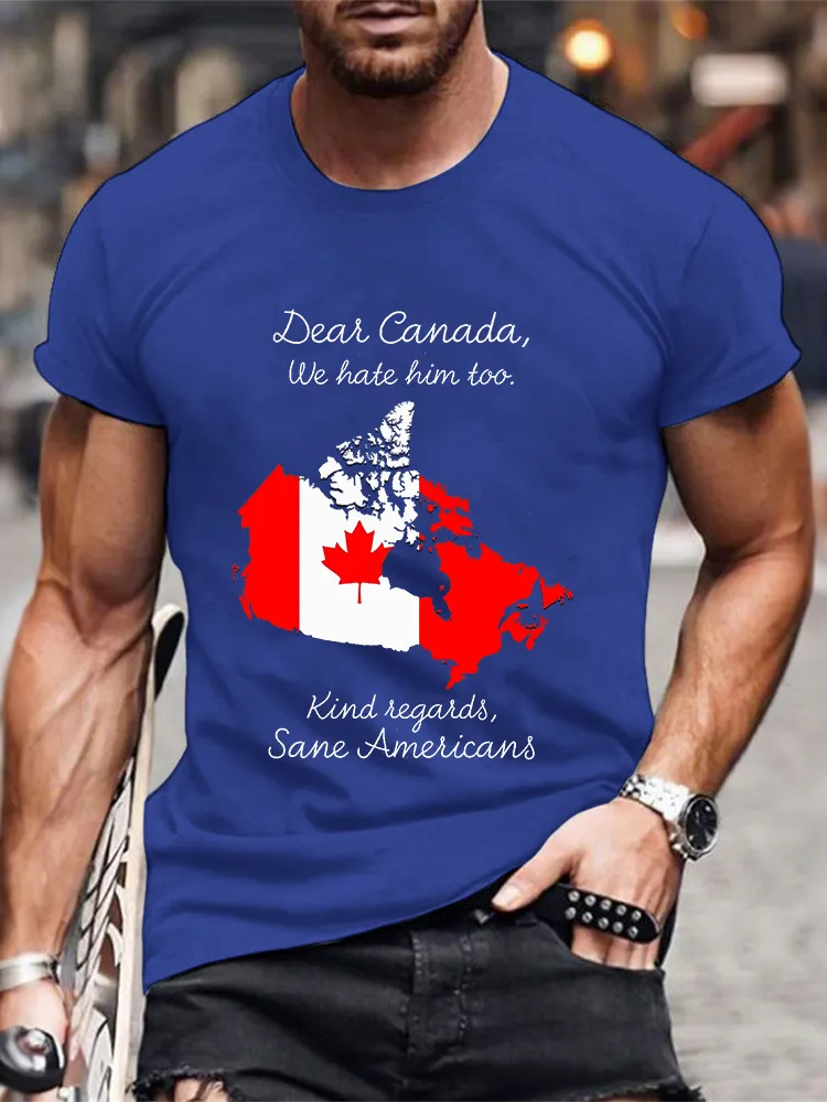Men'S Dear Canada We Hate Him Too T-Shirt