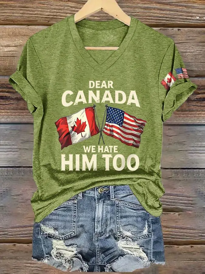 Women's V-Neck Retro Dear Canada We Hate Him Too Print T-Shirt