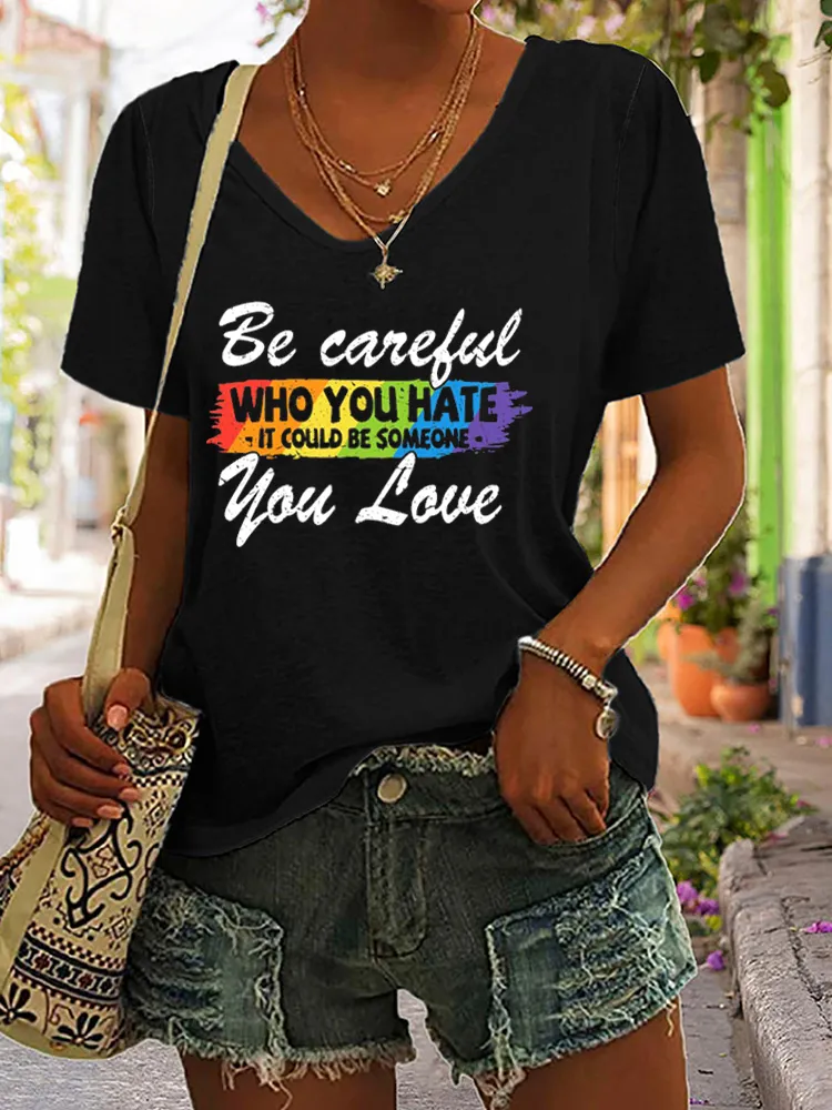Women'S T-Shirt LGBT Pride Be Careful Who You Hate Funny Quote T Shirt