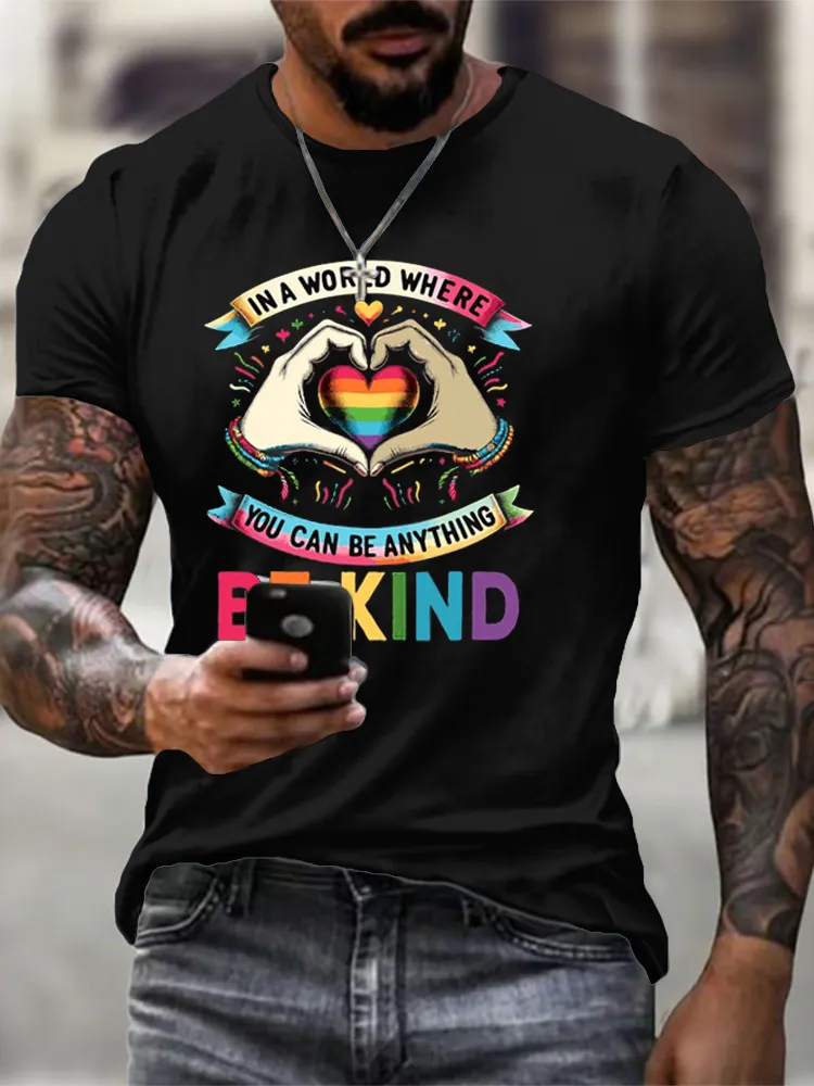 Men'S T-Shirt In A World Where You Can Be Anything Be Kind Gay Pride LGBT T Shirt