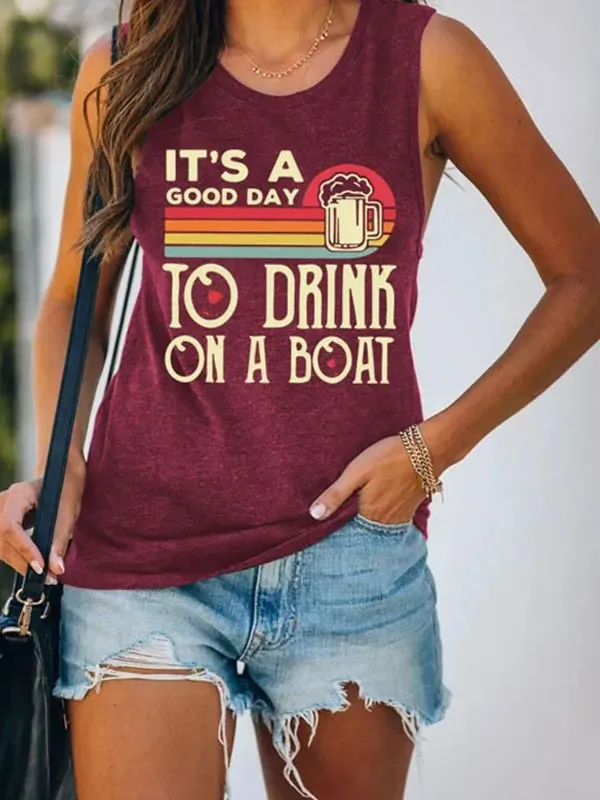 IT'S A GOOD DAY TO DRINK ON A BOAT LETTERS PRINT TANK TOP