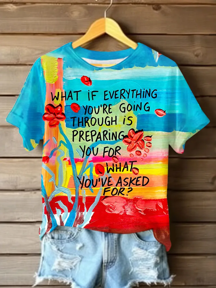 Women'S What If Everything You Are Going Through Is Preparing You For What You Are Asked For T-Shirt