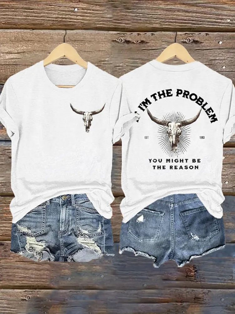 Women'S If I'M The Problem You Might Be The Reason Round-Neck Short-Sleeved T-Shirt