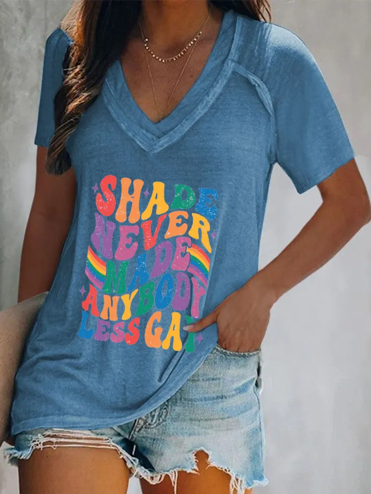 Women'S Shade Never Made Anybody Less Gay V-Neck Short-Sleeved T-Shirt