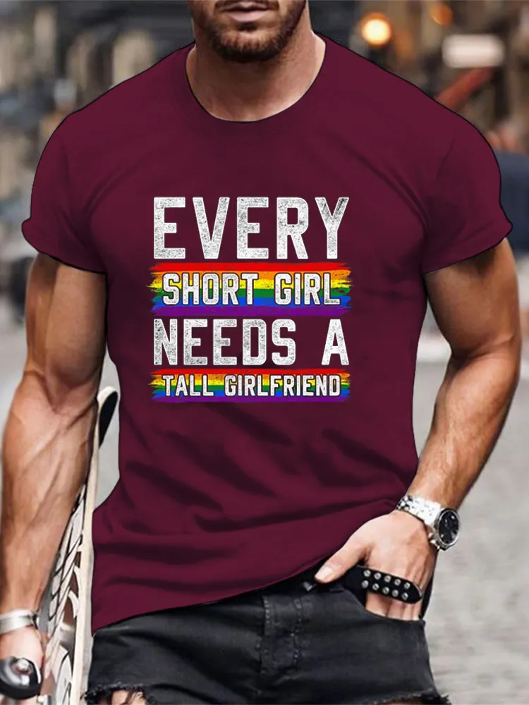 Men'S T-Shirt Every Short Girl Needs A Tall Girlfriend Lesbian Gift LGBT T Shirt