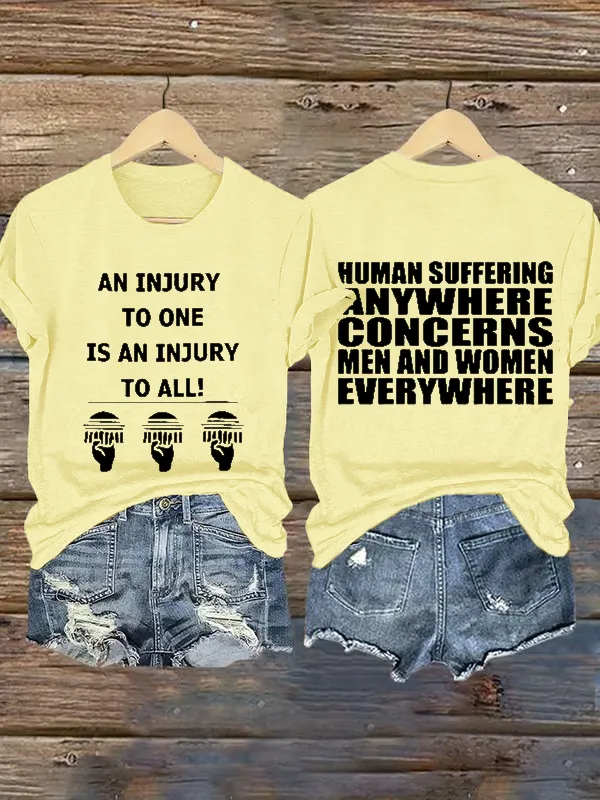 Retro An Injury To One Is An Injury To All Human Suffering Anywhere Concerns Men And Women Everywhere Print T-Shirt