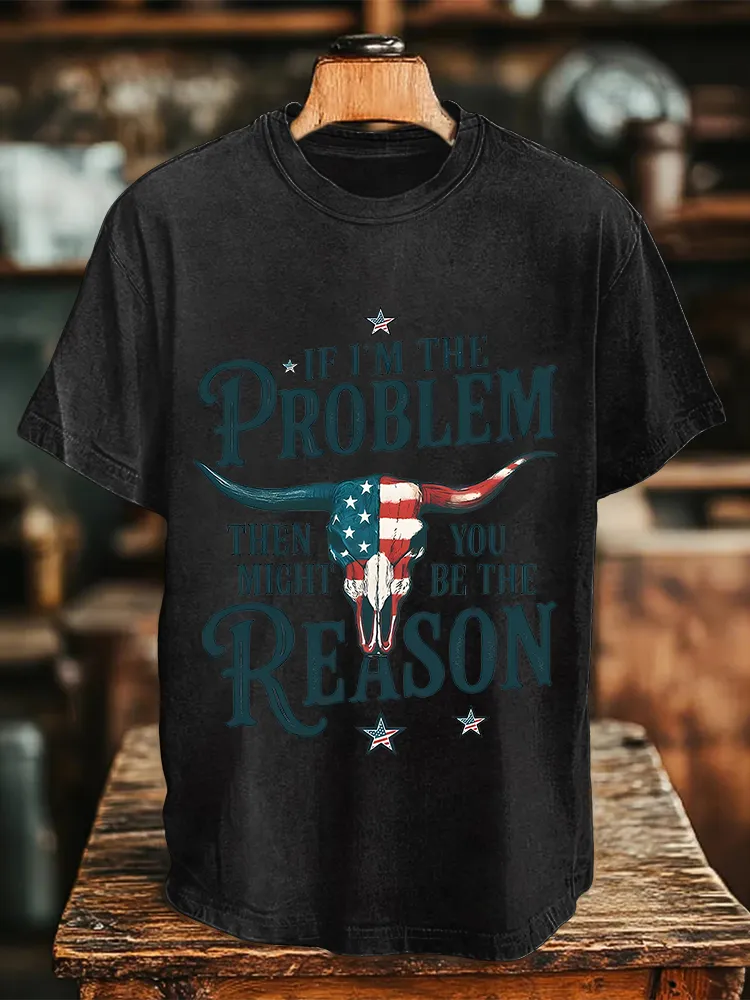 Women'S If I Am The Problem Then You Might Be The Reason T-Shirt