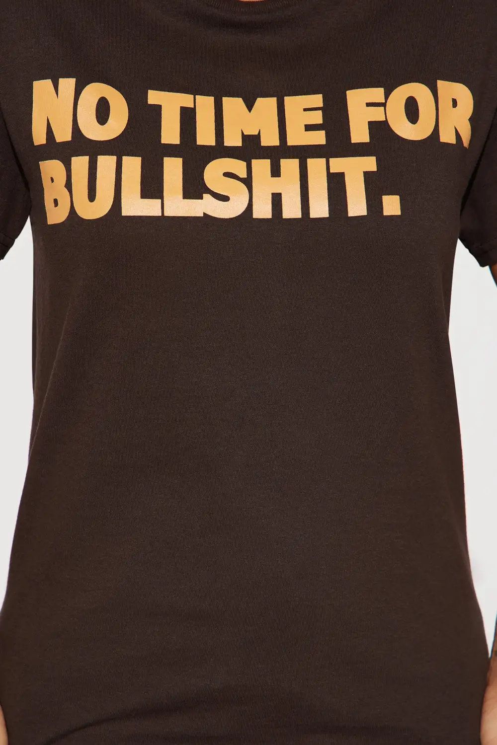 No Time For BS Tshirt - Brown