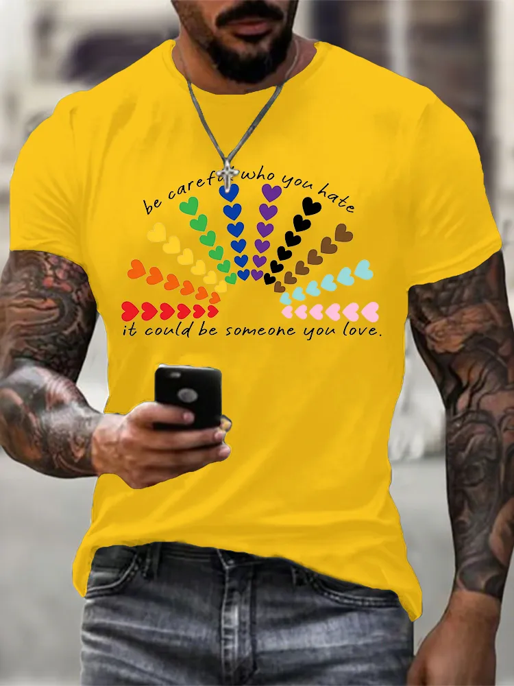 Men'S Be Careful Who You Hate It Could Be Someone You Live T-Shirt