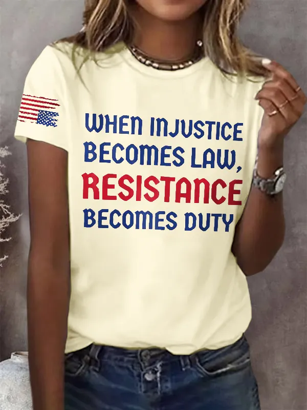 Women'S T-Shirt Retro When Injustice Becomes Law Resistance Becomes Duty Print T-Shirt