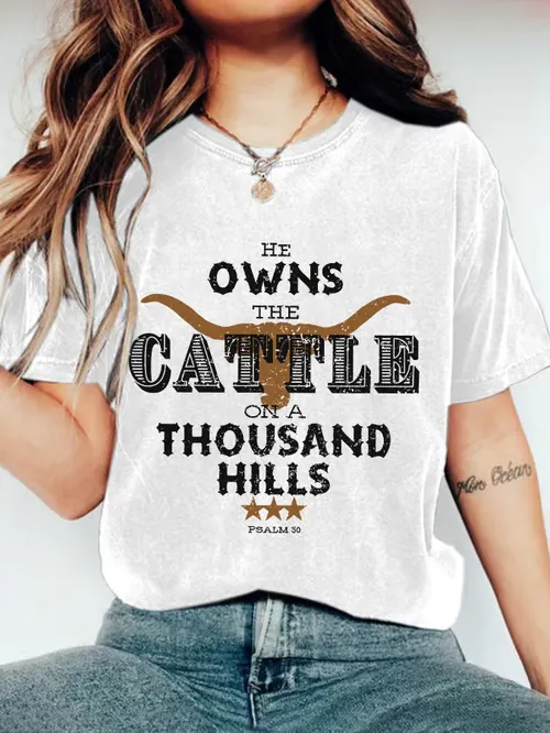 Women'S T-Shirt Women'S He Owns The Cattle On A Thousand Hills Print Casual Round Neck T-Shirt
